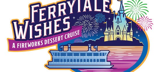 Ferrytale Wishes: A Fireworks Dessert Cruise Coming To The Magic Kingdom