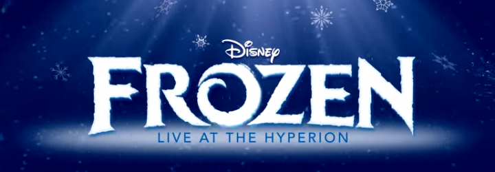 Sneak a Peak at Frozen: Live at the Hyperion